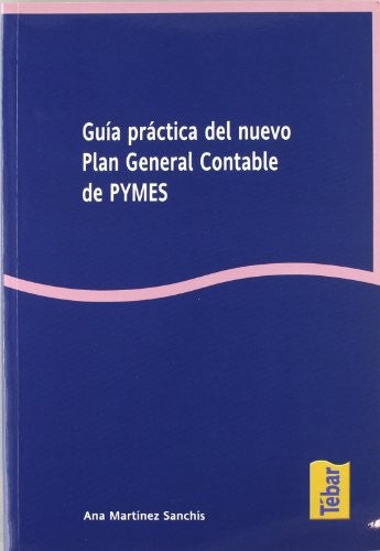 Guia practica del nuevo plan general contable de pymes [Paperback] Martínez Sanchís, Ana