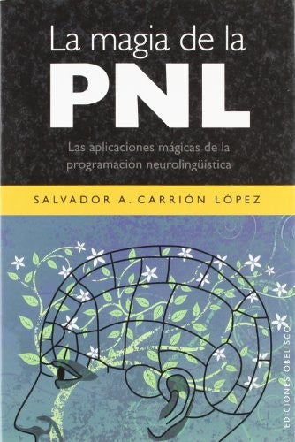 La Magia De La Pnl [Paperback] Salvador A. Carrion Lopez