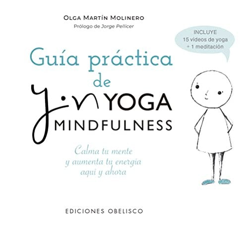 Guía práctica de Yin Yoga mindfulness [Paperback] Martín Molinero, Olga