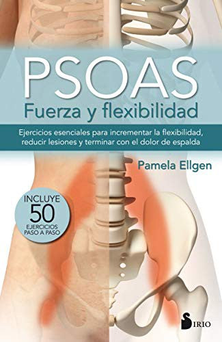 PSOAS fuerza y flexibilidad/ PSOAS Strength and Flexibility [Paperback] Pamela Ellgen