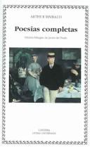 POESIAS COMPLETAS / ARTHUR RIMBAUD (EDICION BILINGUE)