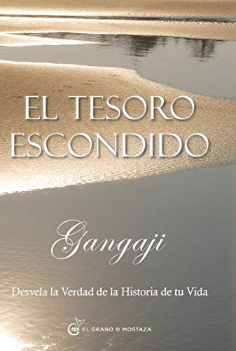 El tesoro escondido [Paperback] Gangaji