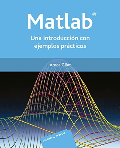 Matlab: Una introducción con ejemplos prácticos [Paperback] Gilat, Amos