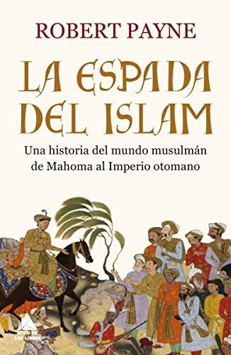 La espada del islam [Hardcover] Payne, Robert