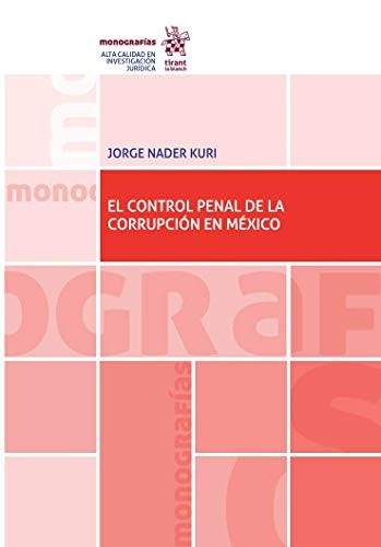 El control penal de la corrupción en México [Paperback] Jorge Nader Kuri