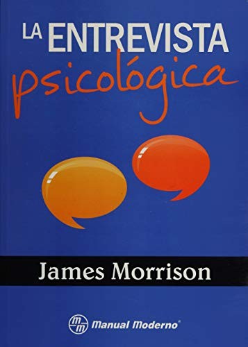 La entrevista psicológica [Paperback] Morrison, James