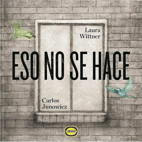 Eso no se hace [Paperback] Wittner, Laura and Junowicz, Carlos