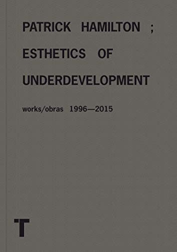 Patrick Hamilton: Esthetics of Underdevelopment [Paperback] VARIOS