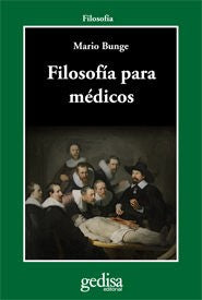 Filosofía para médicos [Paperback] Bunge, Mario