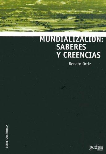Mundialización: saberes y creencias [Paperback] Ortiz, Renato