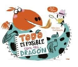 Todo es posible con mi dragón: Una amistad a prueba de fuego [Hardcover]