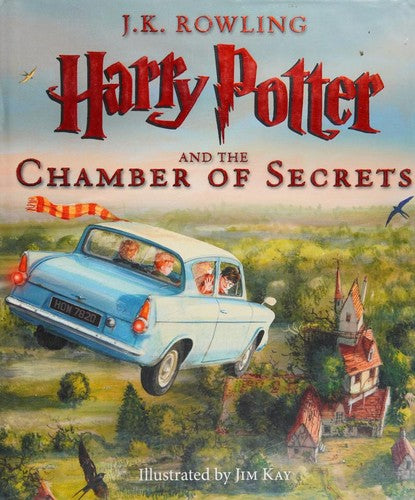 Harry Potter and the Chamber of Secrets: The Illustrated Edition (Harry Potter, Book 2): Volume 2 [Hardcover] Rowling, J K and Kay, Jim