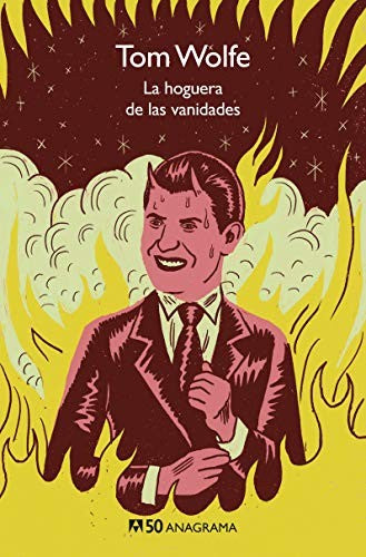 La Hoguera de Las Vanidades [Paperback] Wolfe, Tom