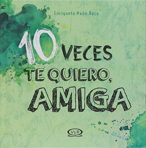 10 VECES TE QUIERO,  AMIGA