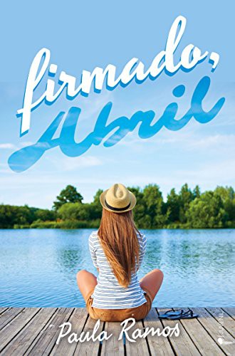 Firmado, abril [Paperback] Ramos, Paula