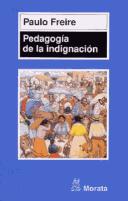 Pedagogía de la indignación [Paperback] Freire, Paulo
