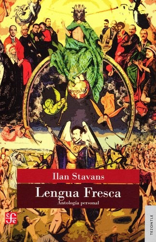 Fondo De Cultura Económica Lengua Fresca: Antología Personal [Paperback] Stavans, Ilan