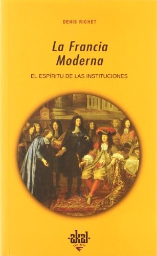 La Francia moderna : el espíritu de las instituciones [Paperback]