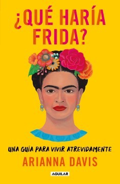 ¿Qué haría Frida? [Paperback] Davis, Arianna