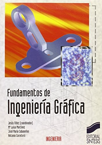 Fundamentos de ingeniería grafica [Paperback] Felez Mindan