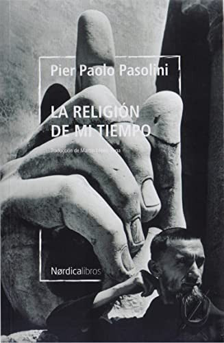 La religión de mi tiempo (edición bilingüe) [Paperback] Pasolini, Pier Paolo