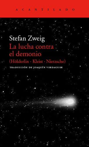 La Lucha Contra El Demonio (Hölderlin, Kleist, Nietzsche) [Paperback] Stefan Zweig