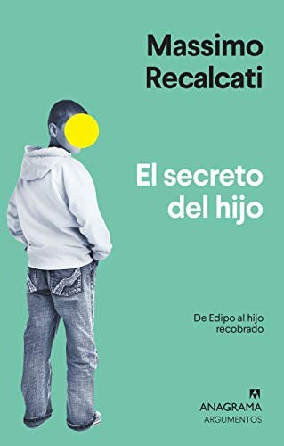 Secreto del hijo, El [Paperback] Recalcati, Massimo