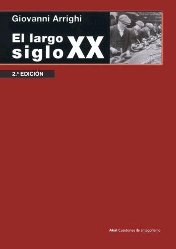 El largo siglo XX [Paperback] Arrighi, Giovanni