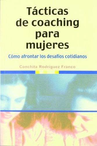 Tácticas de coaching para mujeres [Paperback] Rodríguez Franco, Conchita