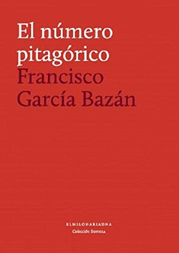 El número pitagórico [Paperback] Francisco García Bazán