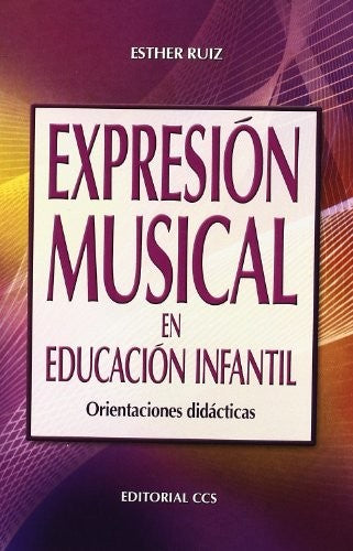 Expresión musical en educación infantil [Paperback] Ruiz Palomo, Esther
