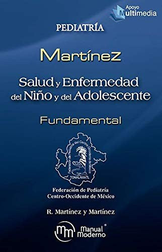 Salud Y Enfermedad Del Niño Y Del Adolescente Fundamental [Paperback] Martínez Y Martínez Roberto