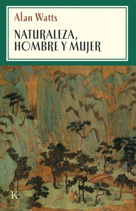 Naturaleza, Hombre y Mujer (Portada Puede Variar) [Paperback] Alan Watts