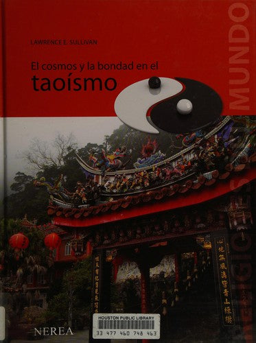 El cosmos y la bondad en el taoismo/ The Cosmos and Wisdom of Taoism [Hardcover] Sullivan, Lawrence E.