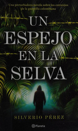 Un espejo en la selva [Paperback] Pérez Figueroa, Silverio