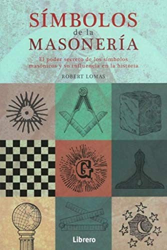 SIMBOLOS DE LA MASONERIA (LIBRERO) LOMAS A, ROBERT
