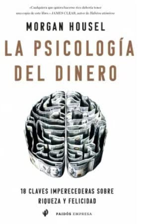 La psicología del dinero [Paperback] Morgan Housel