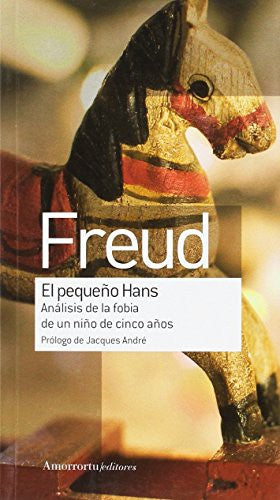Pequeño Hans, El: Análisis de la fobia de un niño de c... [Paperback] SIGMUND FREUD