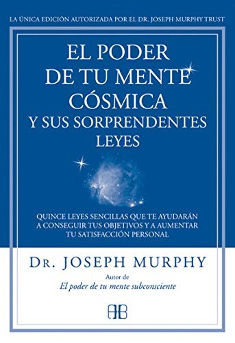 El poder de tu mente cósmica y sus sorprendentes leyes [Paperback] Murphy, Joseph Dr.