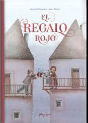 El regalo rojo [Hardcover] Wolfsgruber, Linda