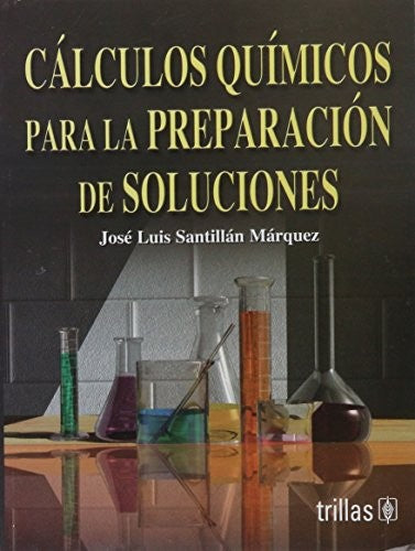 Cálculos químicos para la preparación de soluciones