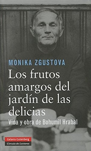 Los frutos amargos del jardín de las delicias [Hardcover] Monika