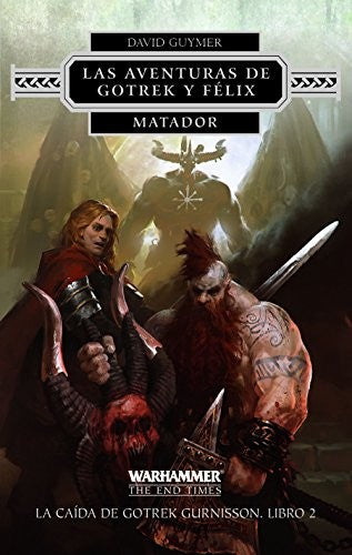 Las aventuras de Gotrek y Félix nº 02/02 Matador [Paperback] David Guymer