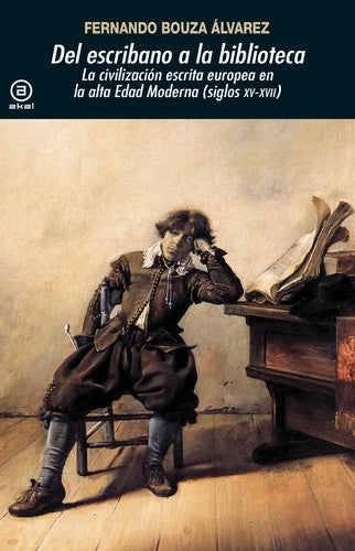 Del escribano a la biblioteca [Paperback] Bouza Álvarez, Fernando