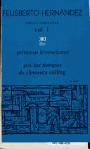 Obras completas: Primeras invenciones. Vol. 1: Por los tiempos de Clemente Colling [Paperback] Hernández, Felisberto