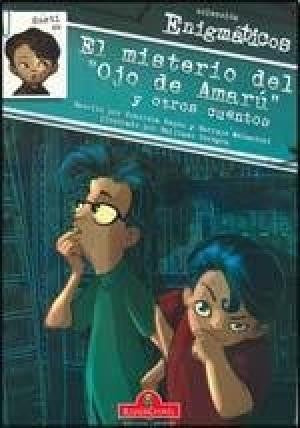 Gusti En El Misterio del "Ojo de Amarú" Y Otros Cuentos: colección enigmáticos: 3 [Paperback] Melantoni, Enrique; Repún, Graciela and Pereyra, Emiliano