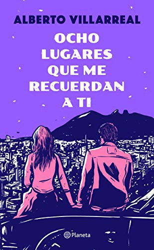 Ocho lugares que me recuerdan a ti [Paperback] Villarreal, Alberto