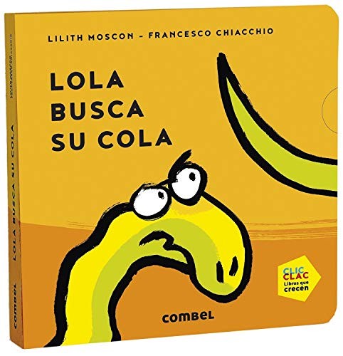 Lola busca su cola (0-3 años) [Board book] Moscon, Lilith and Chiacchio , Francesco