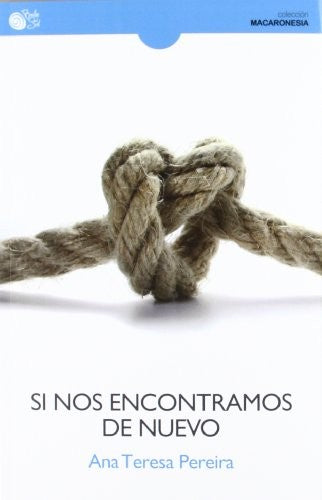 Si nos encontramos de nuevo [Paperback] Pereira, Ana Teresa ; Capón, Silvia, (tr.)