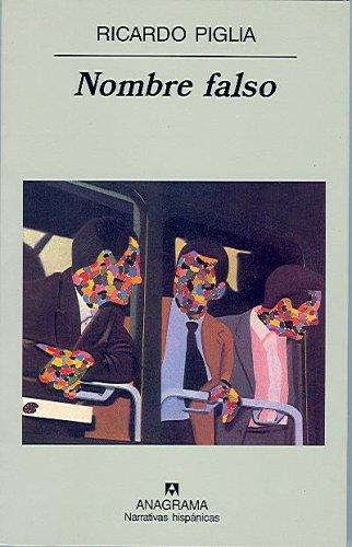 Nombre Falso (Nh) [Hardcover] Piglia, Ricardo
